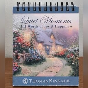 Thomas Kinkade Quiet Moments Spiral Book - 101 Words of Joy & Happiness